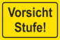 Preview: Warnschild Querformat Farbe Gelb mit Text Vorsicht Stufe